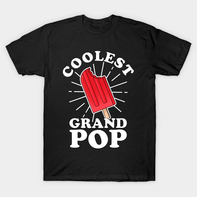 Coolest GrandPop Funny Ice Pop Ice Cream Grandpa Fathers Day T-Shirt by OrangeMonkeyArt